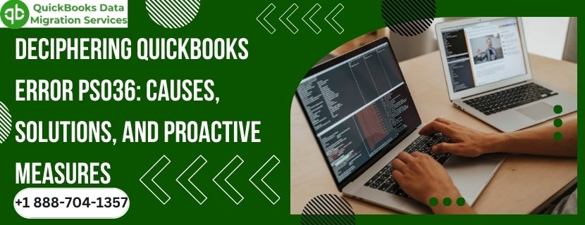Decoding QuickBooks Error PS036: Causes, Solutions, and Prevention Strategies